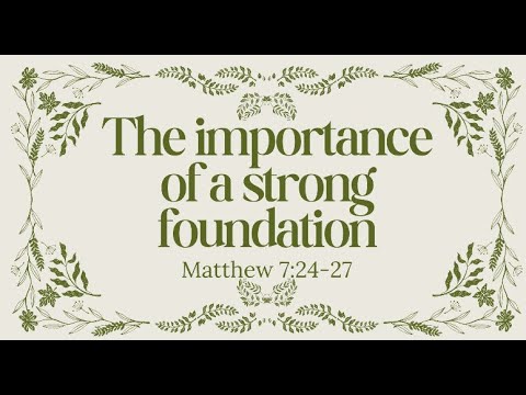 Featured image for “1/12/25 – The Importance of a Strong Foundation (Matthew 7:24-27) – Isaiah Thomas”